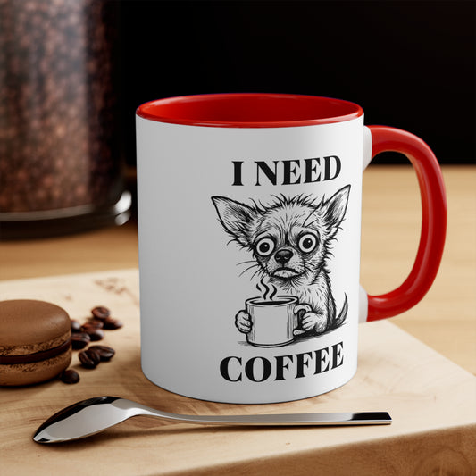 Chihuahua Mug – 'I Need Coffee' Frazzled Sketch – 11oz Accent