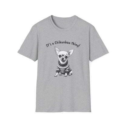 Chihuahua T Shirt – 'It’s a Chihuahua Thing!' Sweater Sketch – Unisex Fit