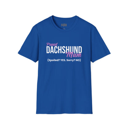 Dachshund Tee – 'Spoiled? YES. Sorry? NO.' Mum Quote – Unisex Fit