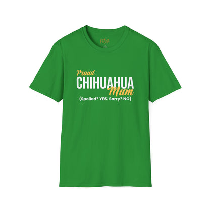 Chihuahua Tee – 'Spoiled? YES. Sorry? NO.' Mum Quote – Unisex Fit