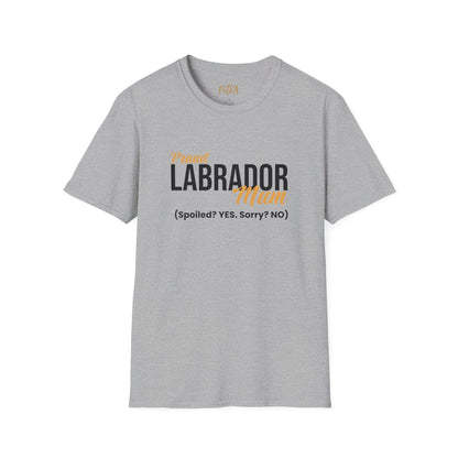 Labrador Tee – 'Spoiled? YES. Sorry? NO.' Mum Quote – Unisex Fit