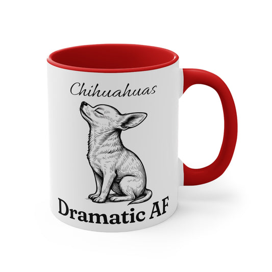 Chihuahua Mug – 'Dramatic AF' Sketch Design – 11oz Accent