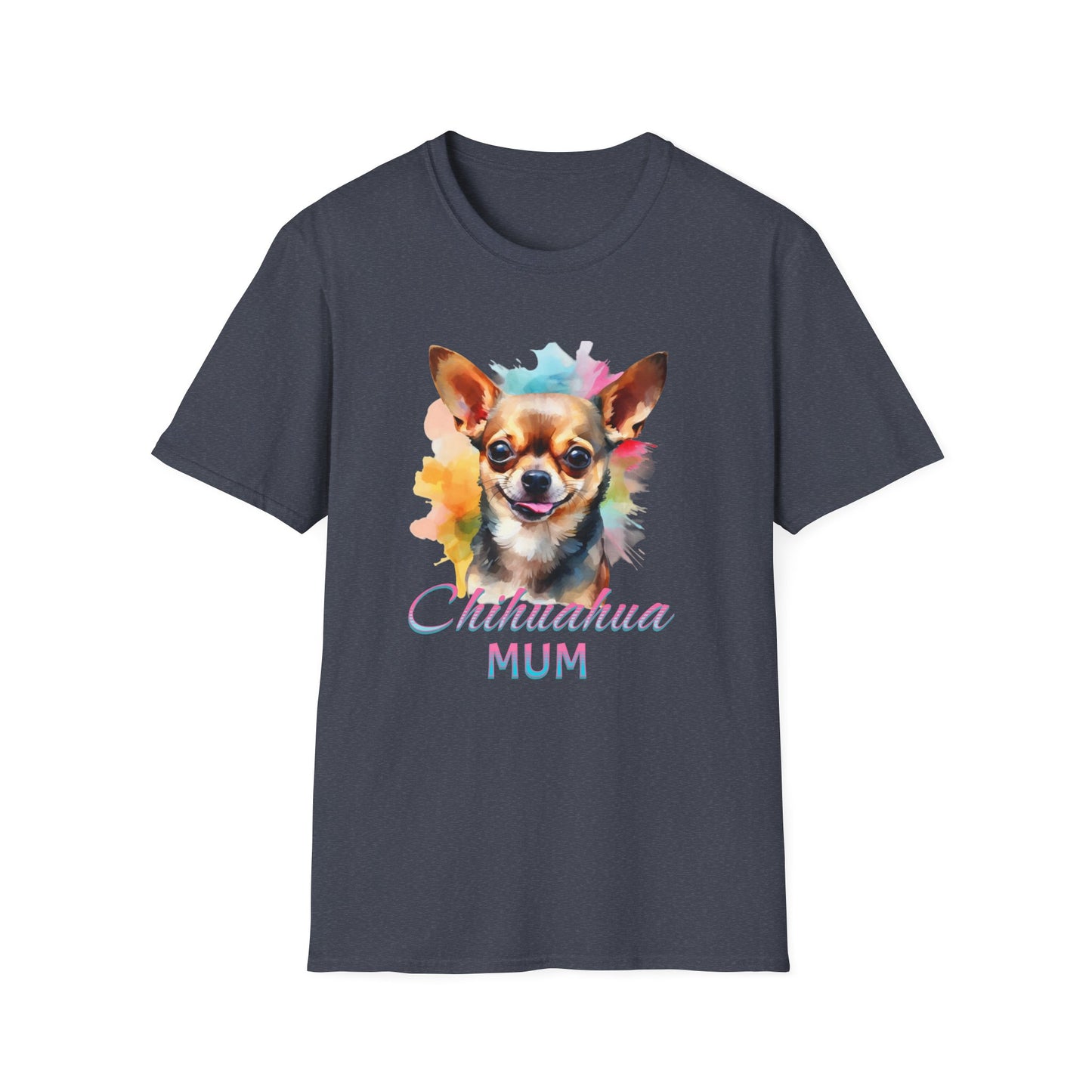 Chihuahua Tee – 'Chihuahua Mum' Watercolor Splash Design – Unisex Fit