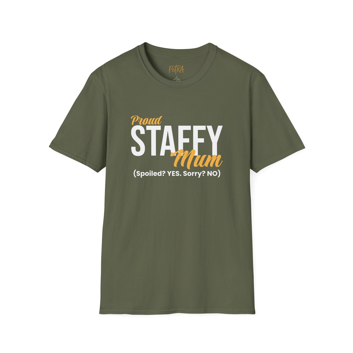 Staffy Tee – 'Spoiled? YES. Sorry? NO.' Mum Quote – Unisex Fit