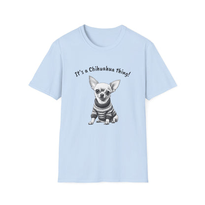 Chihuahua T Shirt – 'It’s a Chihuahua Thing!' Sweater Sketch – Unisex Fit