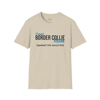 Border Collie Tee – 'Spoiled? YES. Sorry? NO.' Mum Quote – Unisex Fit