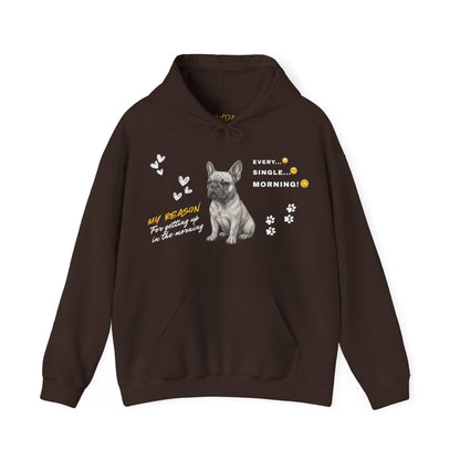 French Bulldog Hoodie – 'Every. Single. Morning.' Design – Unisex Fit