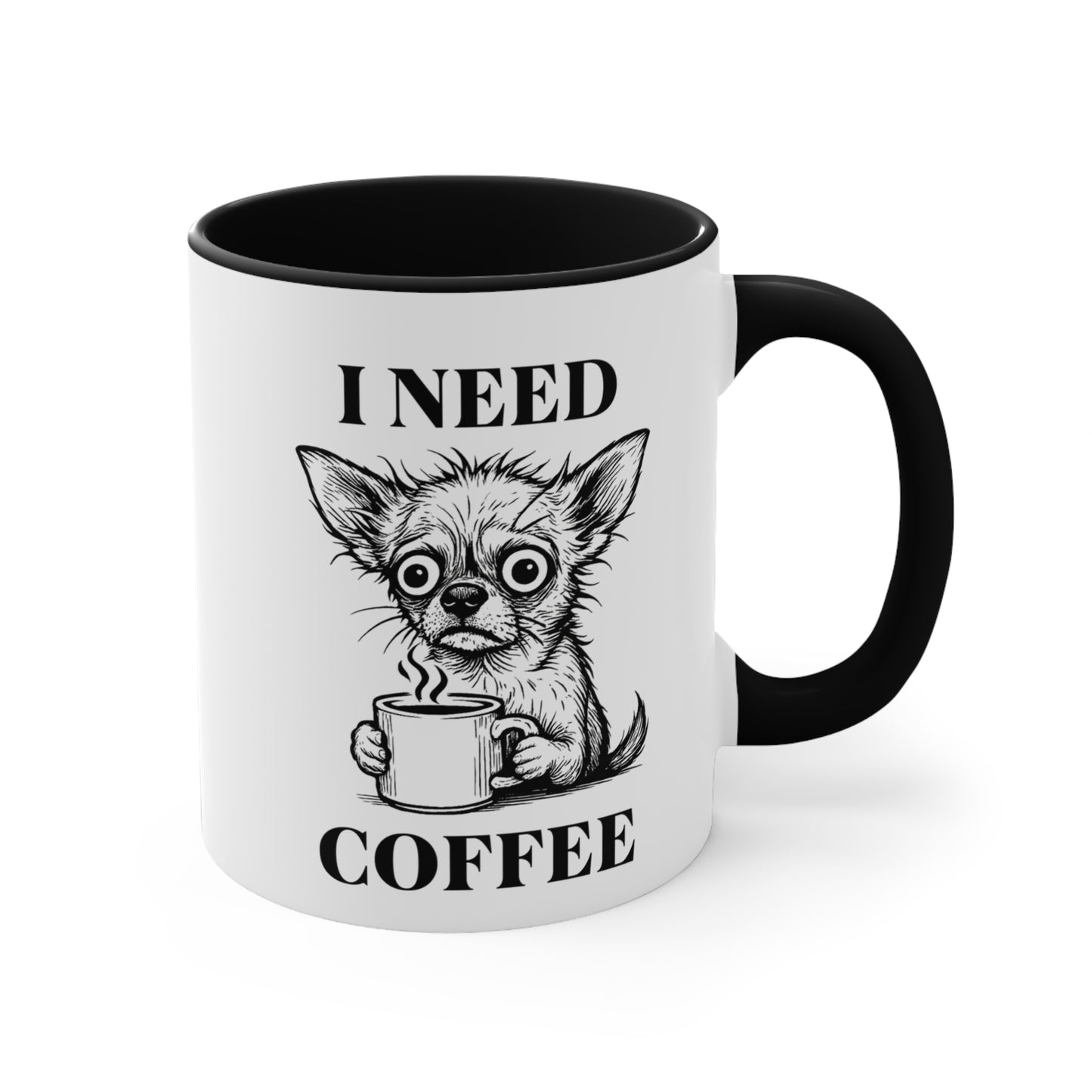 Chihuahua Mug – 'I Need Coffee' Frazzled Sketch – 11oz Accent