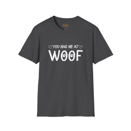 Dog Lover T Shirt – 'You Had Me at Woof' Quote Design – Unisex Fit