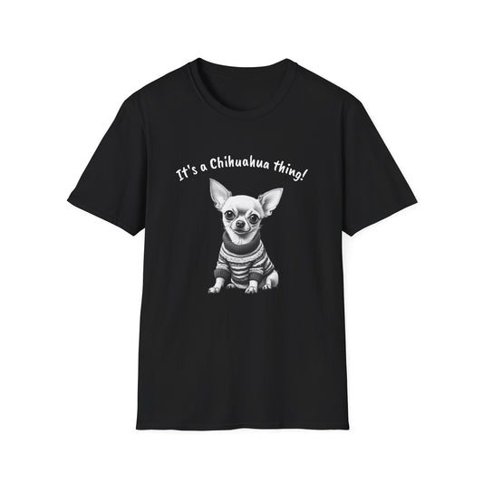 Chihuahua T Shirt – 'It’s a Chihuahua Thing!' Sweater Sketch – Unisex Fit