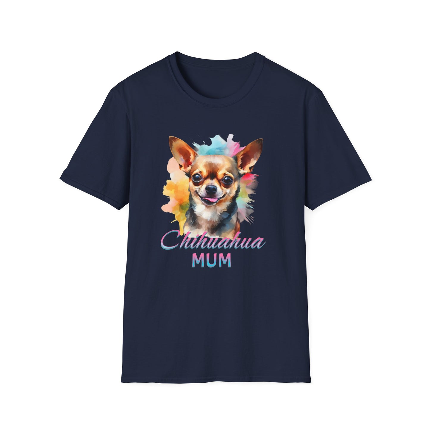 Chihuahua Tee – 'Chihuahua Mum' Watercolor Splash Design – Unisex Fit
