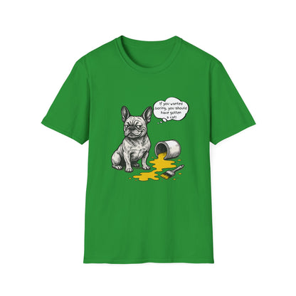 French Bulldog T Shirt – 'If You Wanted Boring...' Quote Spilled Paint Design – Unisex Fit