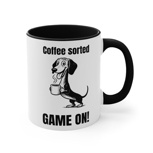 Dachshund Mug – 'Coffee Sorted GAME ON' Design – 11oz Accent