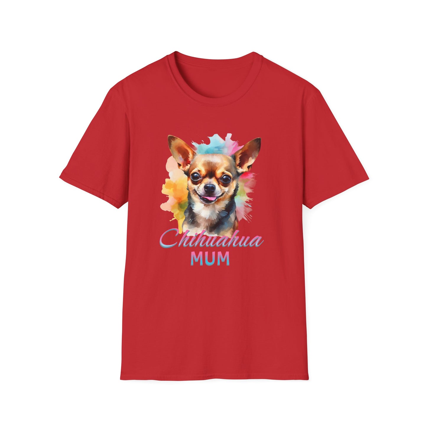 Chihuahua Tee – 'Chihuahua Mum' Watercolor Splash Design – Unisex Fit