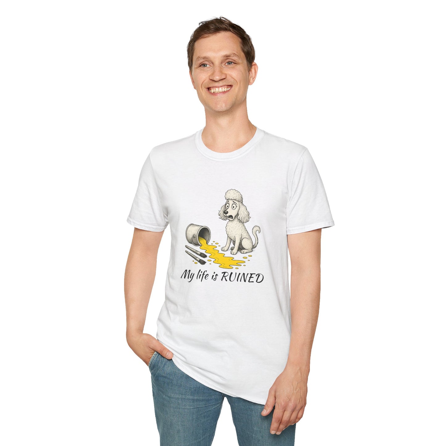 Poodle T Shirt – 'My Life is Ruined' Spilled Paint Design – Unisex Fit
