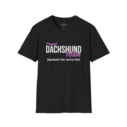 Dachshund Tee – 'Spoiled? YES. Sorry? NO.' Mum Quote – Unisex Fit