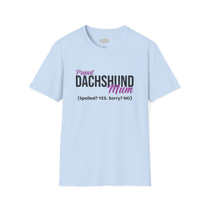 Dachshund Tee – 'Spoiled? YES. Sorry? NO.' Mum Quote – Unisex Fit