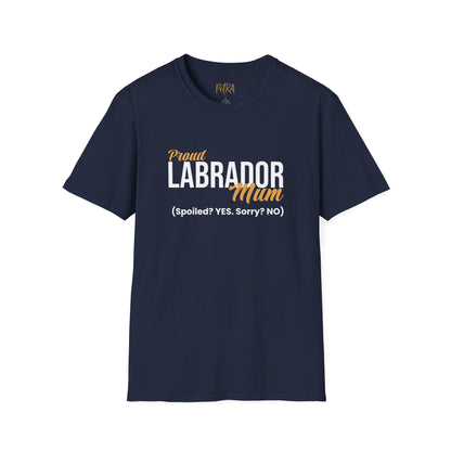 Labrador Tee – 'Spoiled? YES. Sorry? NO.' Mum Quote – Unisex Fit