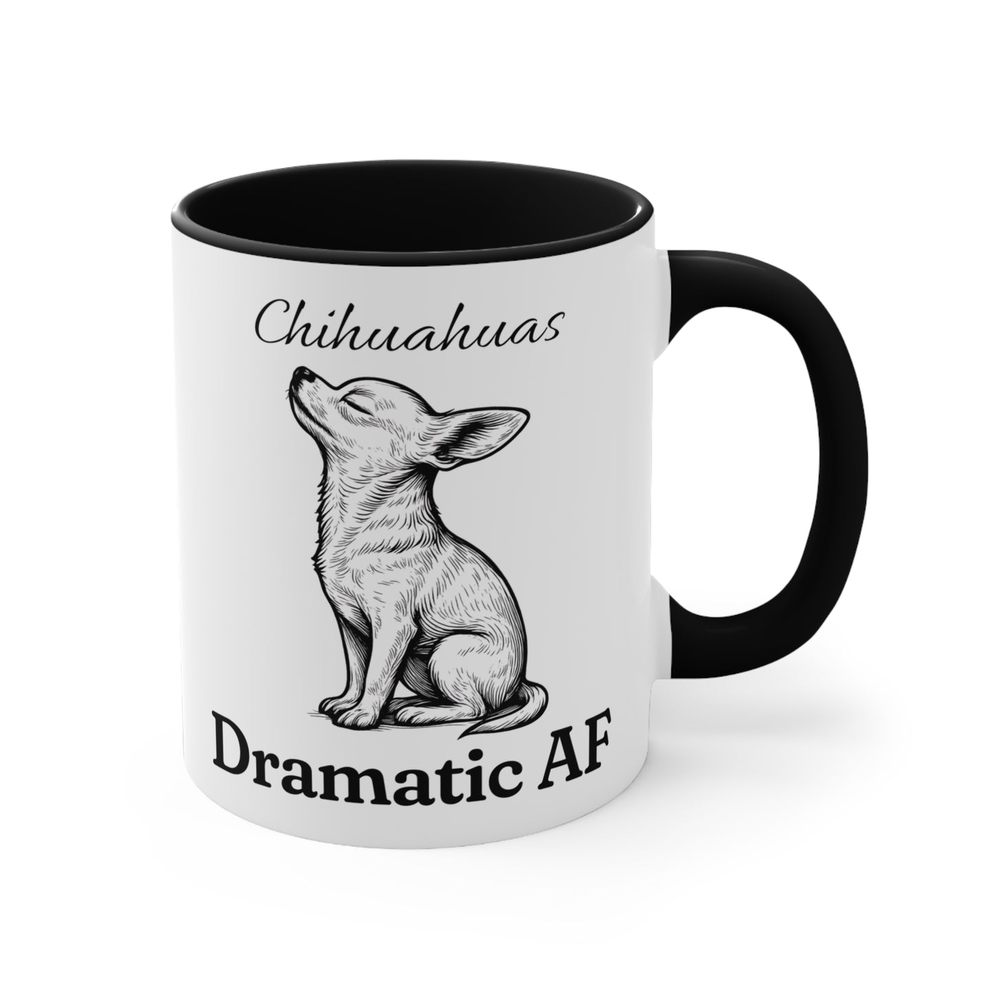 Chihuahua Mug – 'Dramatic AF' Sketch Design – 11oz Accent